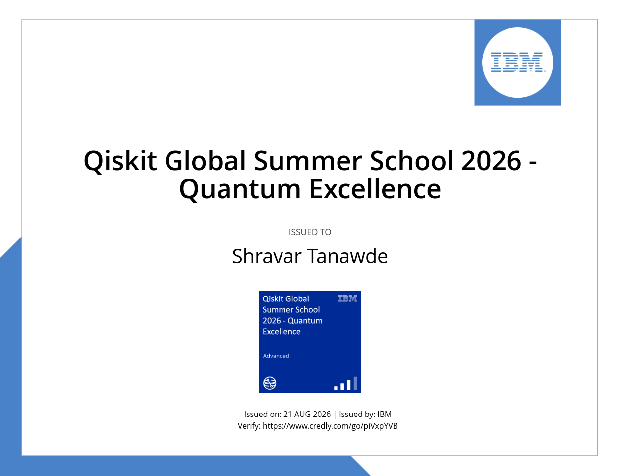 Certificate: Qiskit Global Summer School 2026, Quantum Excellence, advanced track, issued to Shravar Tanawde by IBM on 21 August 2026